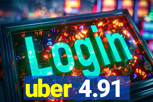 uber 4.91